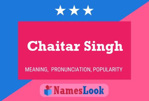 Chaitar Singh 名字海报