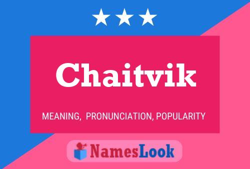 Chaitvik 名字海报