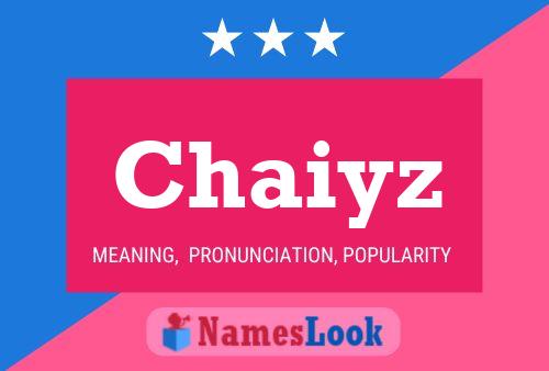 Chaiyz 名字海报