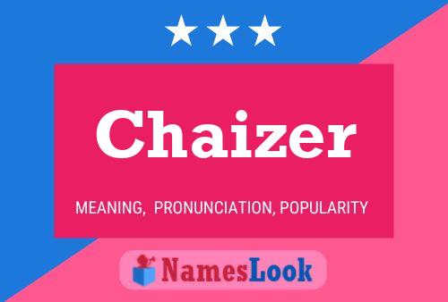 Chaizer 名字海报