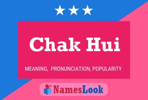 Chak Hui 名字海报