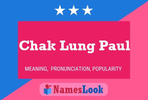 Chak Lung Paul 名字海报