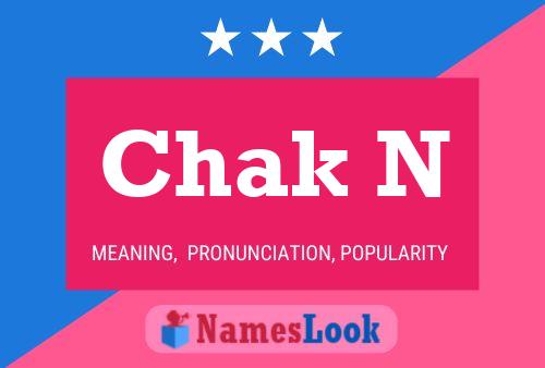 Chak N 名字海报