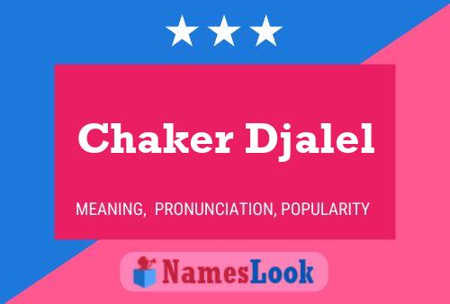 Chaker Djalel 名字海报