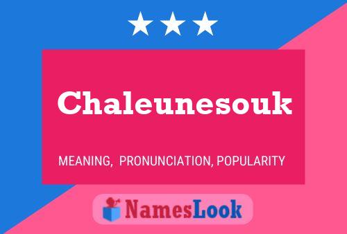 Chaleunesouk 名字海报