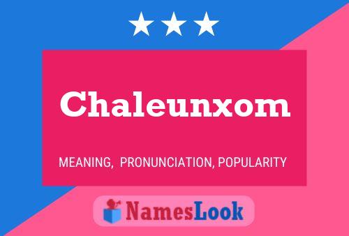 Chaleunxom 名字海报