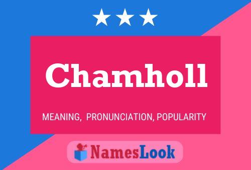 Chamholl 名字海报