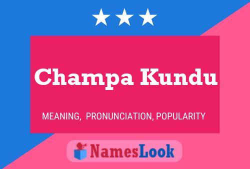 Champa Kundu 名字海报