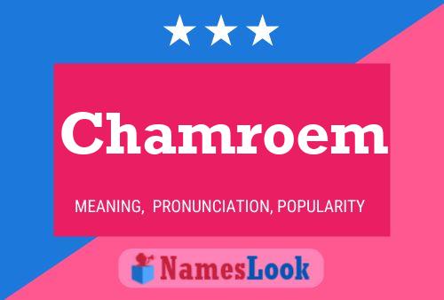 Chamroem 名字海报