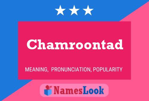 Chamroontad 名字海报