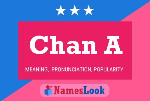 Chan A 名字海报