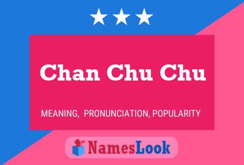 Chan Chu Chu 名字海报