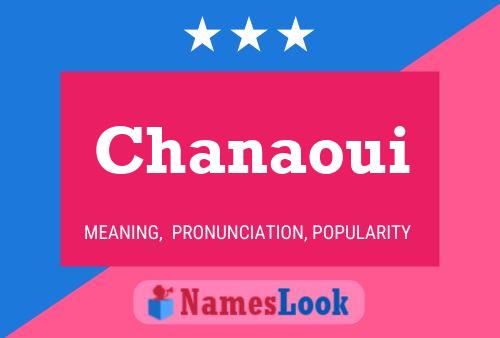 Chanaoui 名字海报