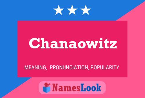 Chanaowitz 名字海报