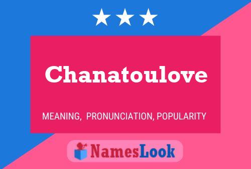 Chanatoulove 名字海报