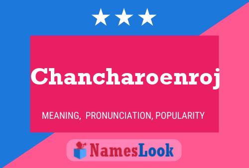 Chancharoenroj 名字海报