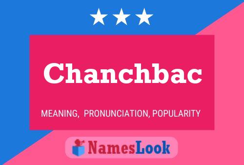 Chanchbac 名字海报