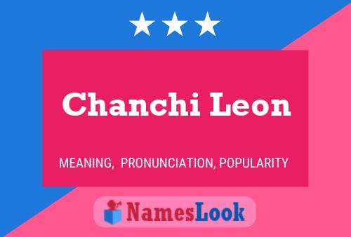 Chanchi Leon 名字海报