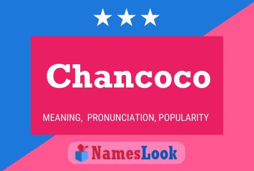 Chancoco 名字海报