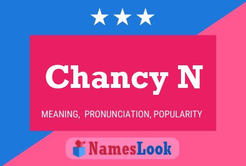 Chancy N 名字海报