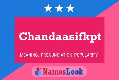 Chandaasifkpt 名字海报