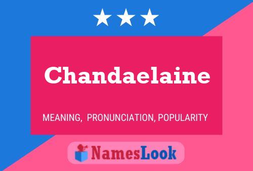 Chandaelaine 名字海报