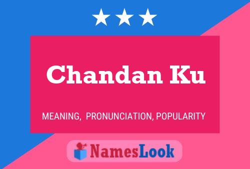 Chandan Ku 名字海报