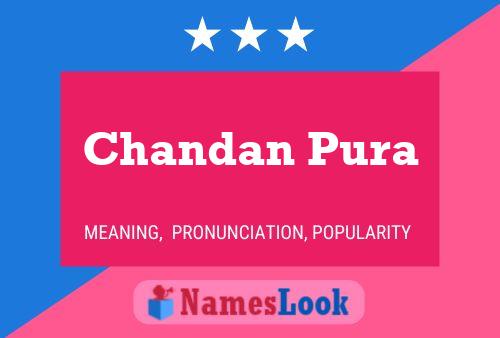 Chandan Pura 名字海报