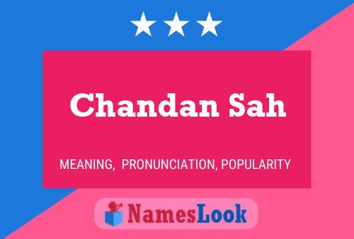 Chandan Sah 名字海报