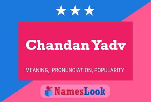 Chandan Yadv 名字海报