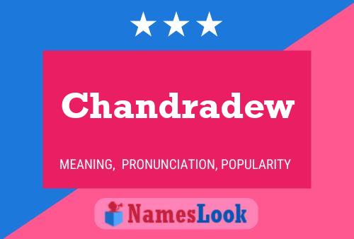 Chandradew 名字海报