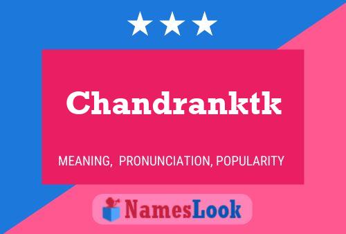 Chandranktk 名字海报