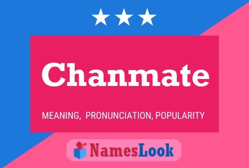 Chanmate 名字海报