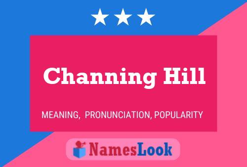 Channing Hill 名字海报