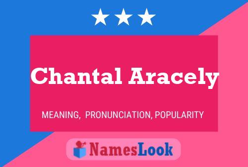 Chantal Aracely 名字海报