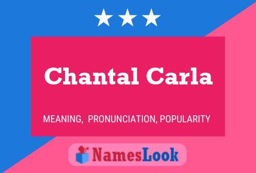 Chantal Carla 名字海报