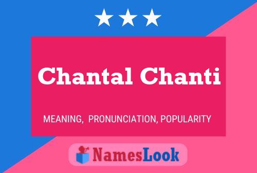 Chantal Chanti 名字海报