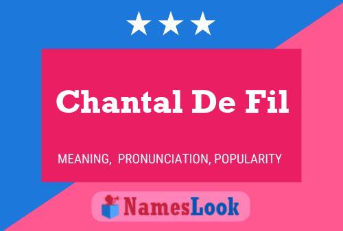 Chantal De Fil 名字海报