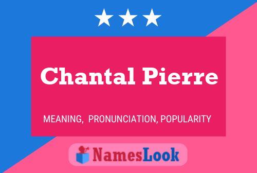 Chantal Pierre 名字海报