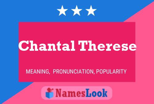 Chantal Therese 名字海报