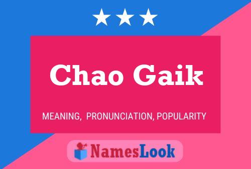 Chao Gaik 名字海报