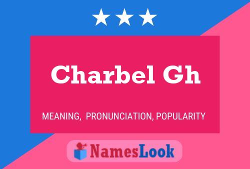 Charbel Gh 名字海报