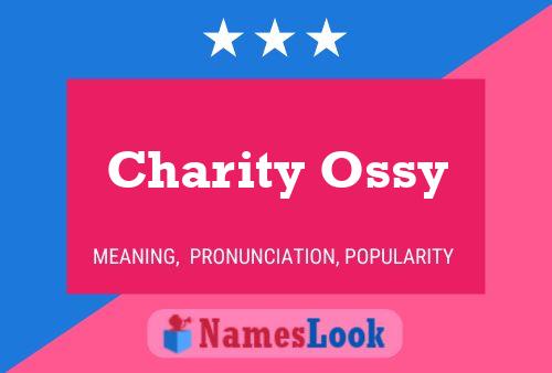 Charity Ossy 名字海报