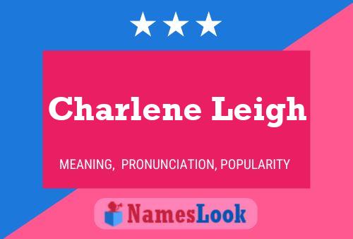 Charlene Leigh 名字海报