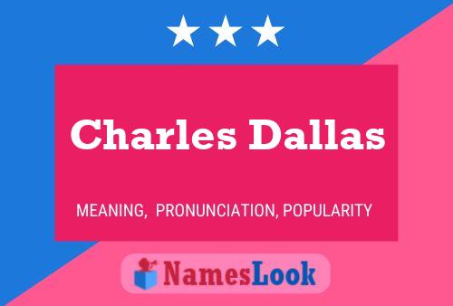 Charles Dallas 名字海报