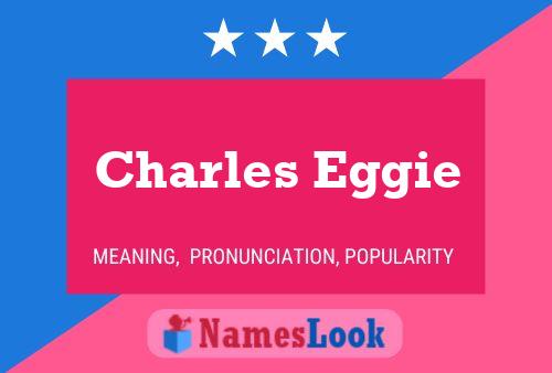 Charles Eggie 名字海报