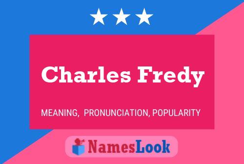 Charles Fredy 名字海报