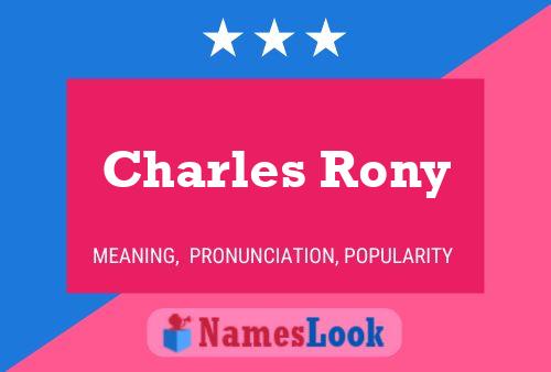 Charles Rony 名字海报