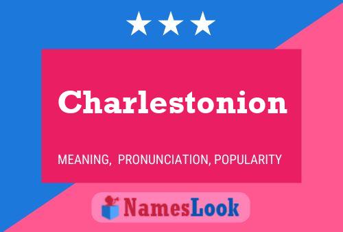 Charlestonion 名字海报