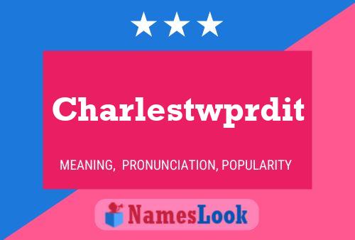 Charlestwprdit 名字海报